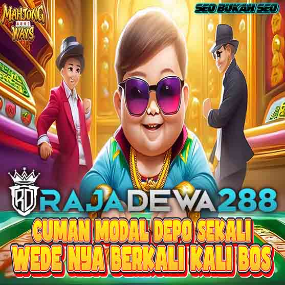 RAJADEWA288 🚀 MENYEDIAKAN SITUS BERMAIN SLOT GACOR ONLINE RESMI TERBAIK GAMPANG MENANG